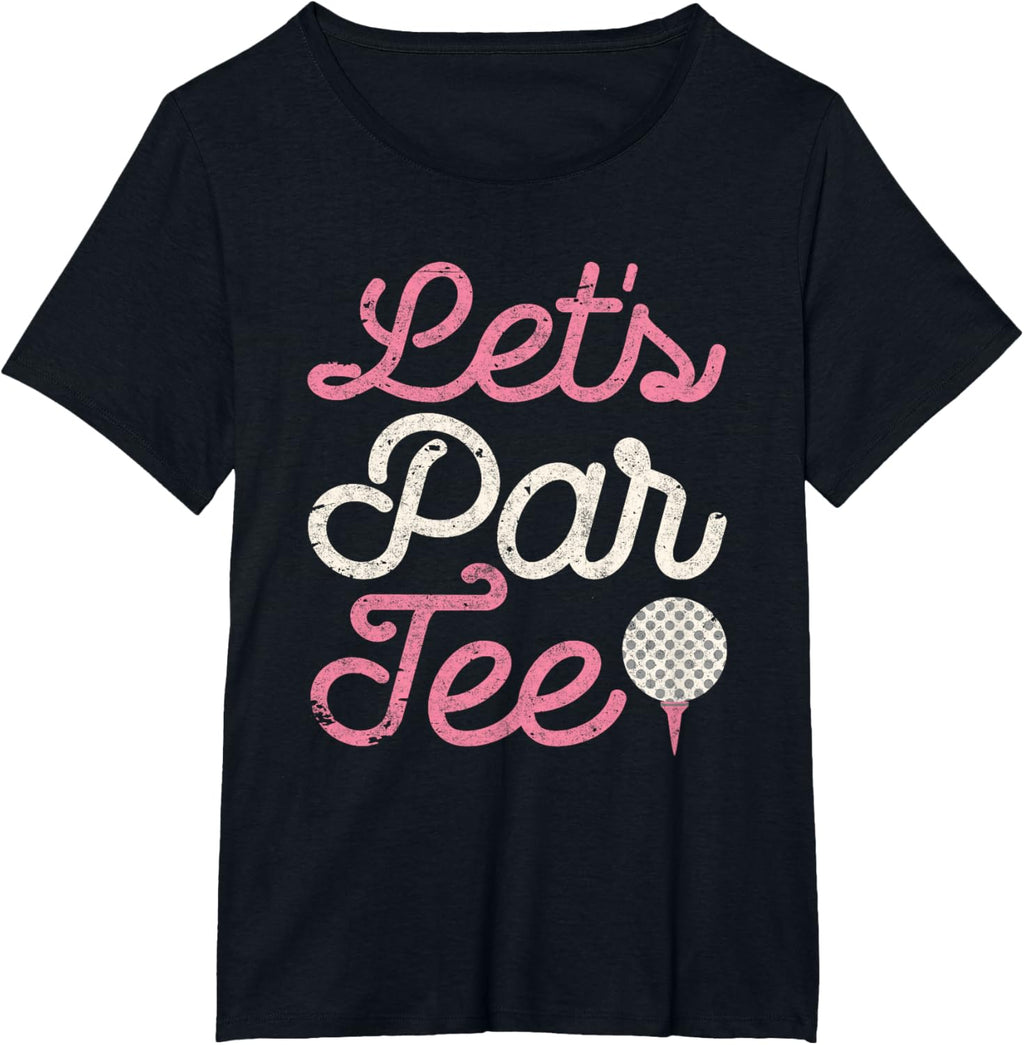 Let's Par Tee Funny Golf Shirt Golfer Girls Women Party Team T-Shirt