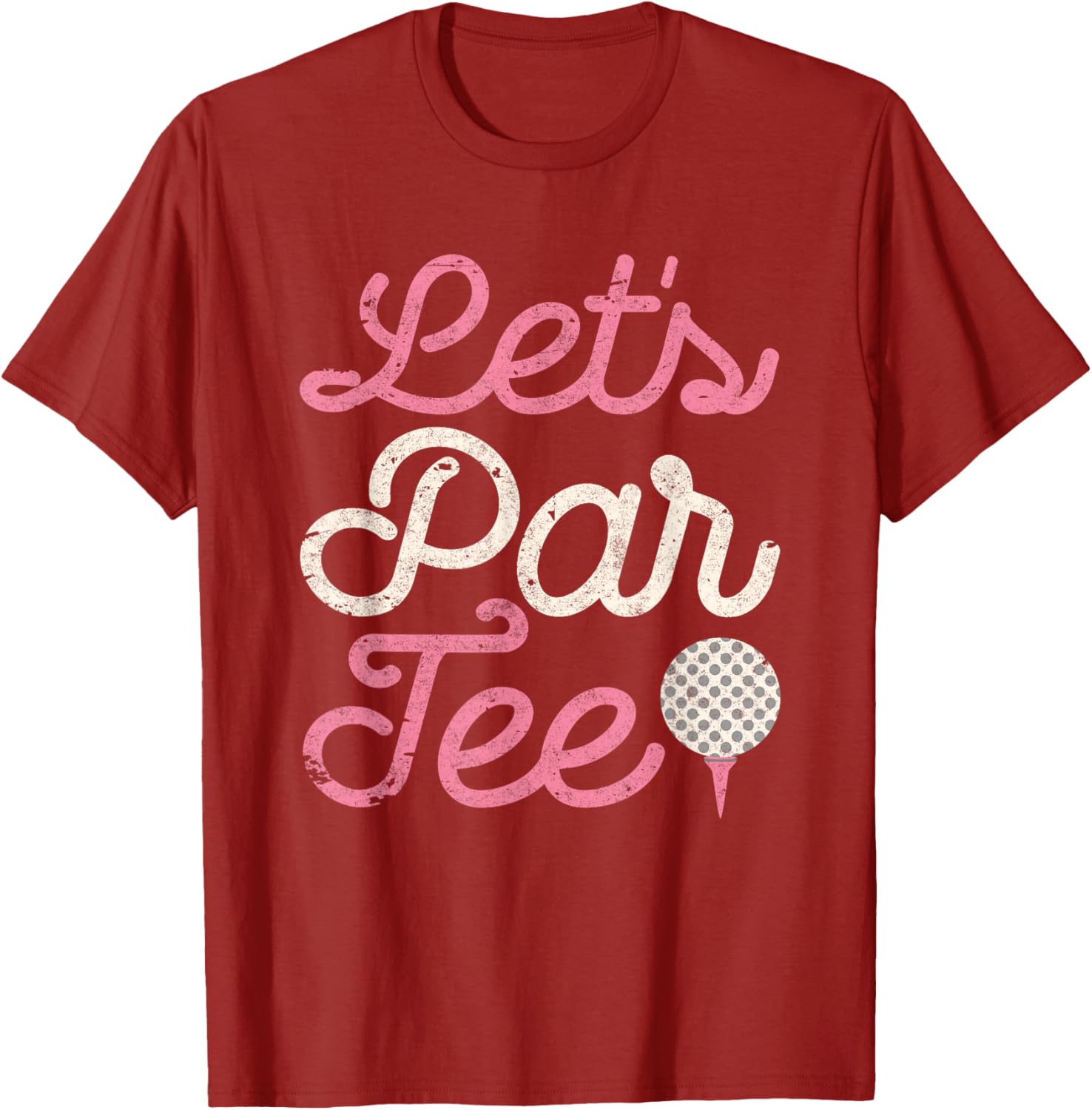 Let's Par Tee Funny Golf Shirt Golfer Girls Women Party Team T-Shirt