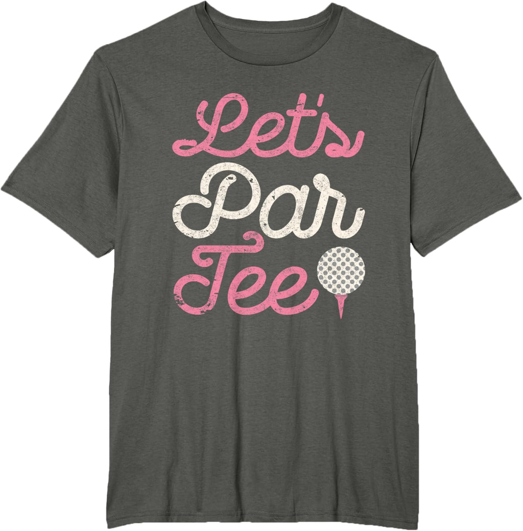 Let's Par Tee Funny Golf Shirt Golfer Girls Women Party Team T-Shirt