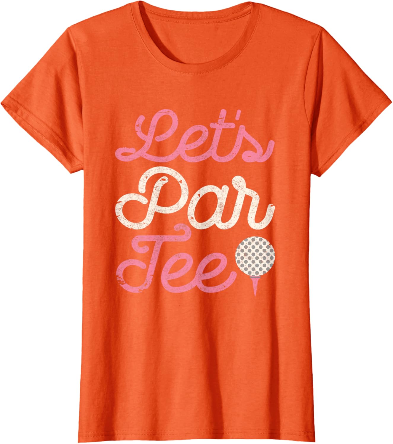 Let's Par Tee Funny Golf Shirt Golfer Girls Women Party Team T-Shirt