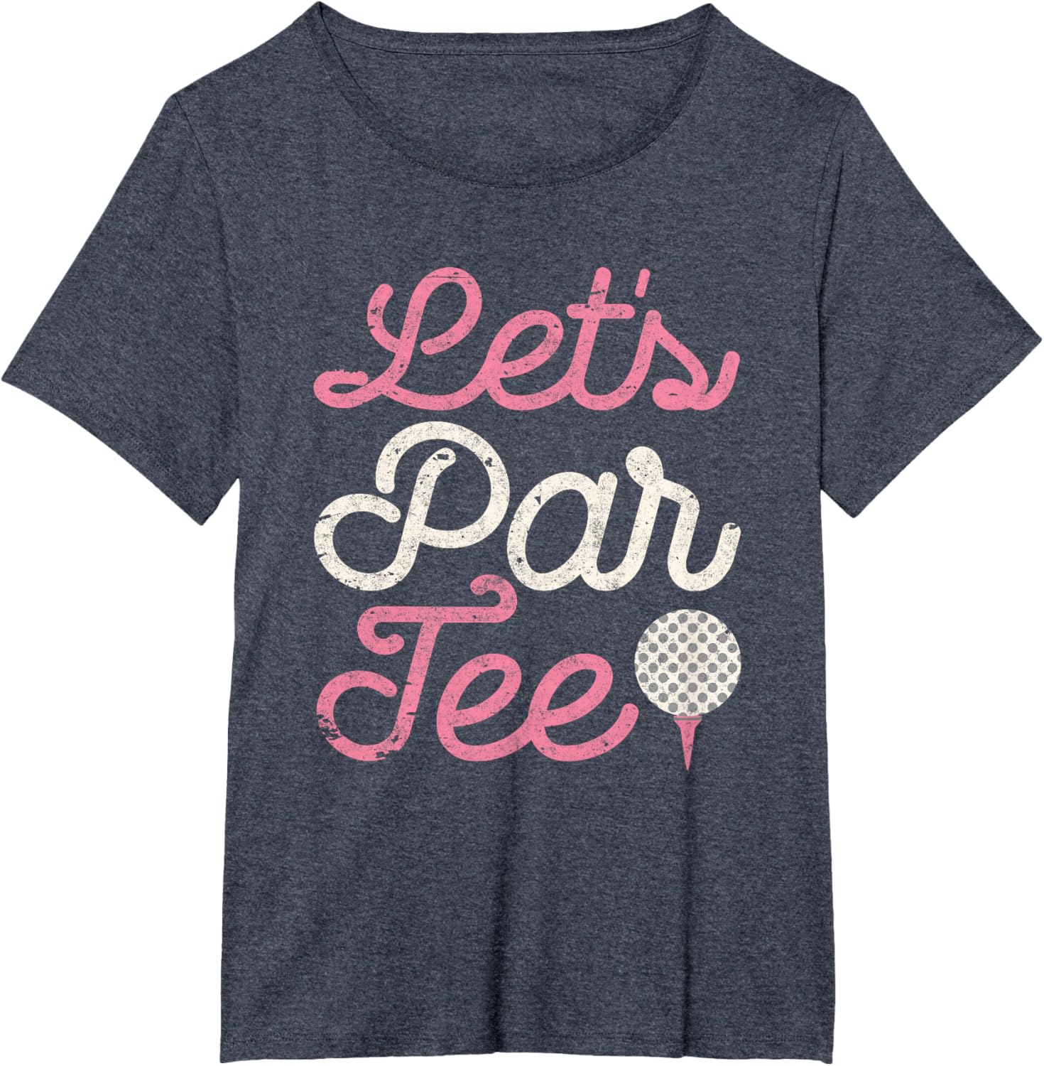 Let's Par Tee Funny Golf Shirt Golfer Girls Women Party Team T-Shirt