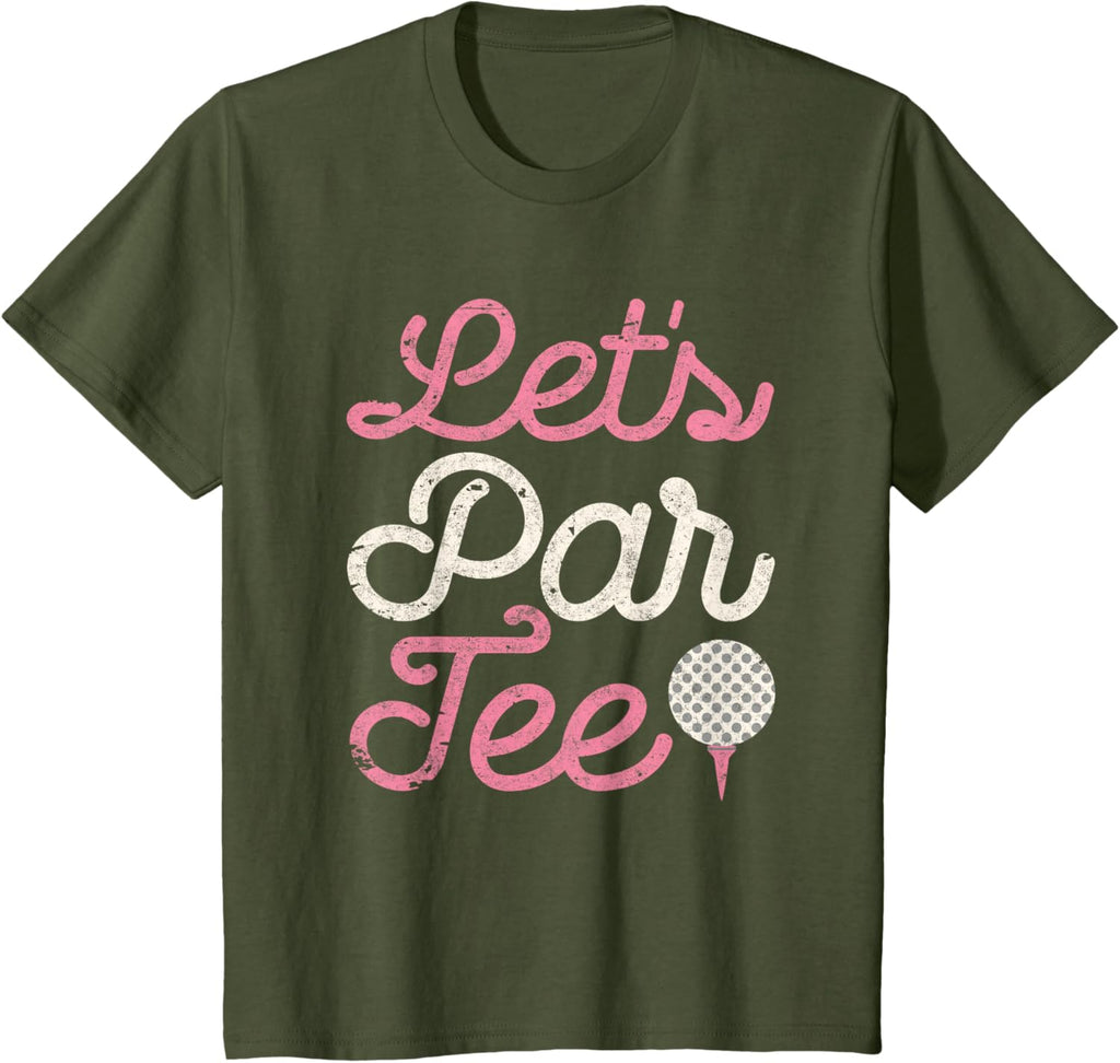 Let's Par Tee Funny Golf Shirt Golfer Girls Women Party Team T-Shirt