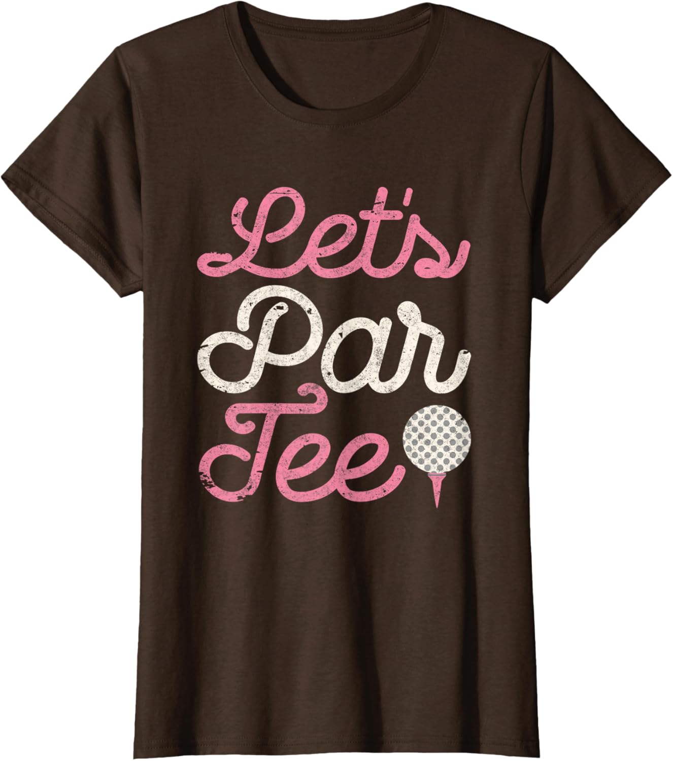 Let's Par Tee Funny Golf Shirt Golfer Girls Women Party Team T-Shirt