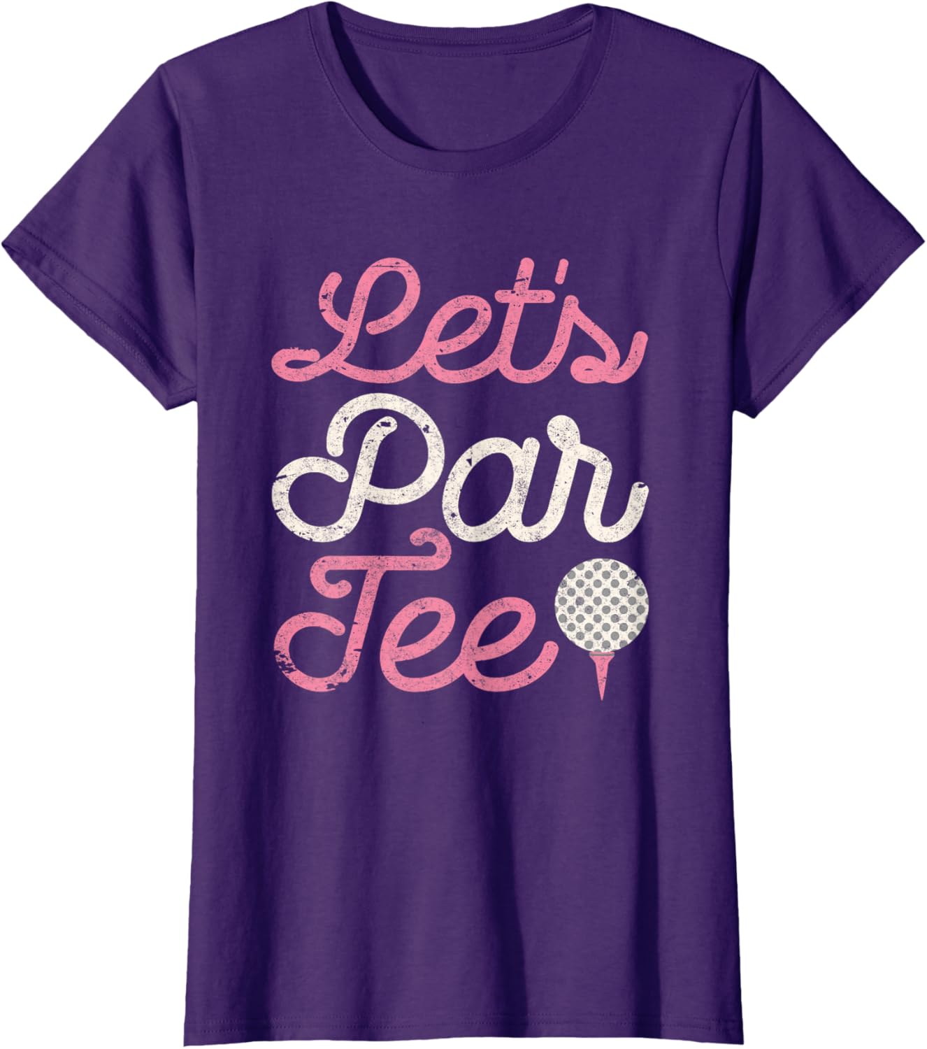 Let's Par Tee Funny Golf Shirt Golfer Girls Women Party Team T-Shirt